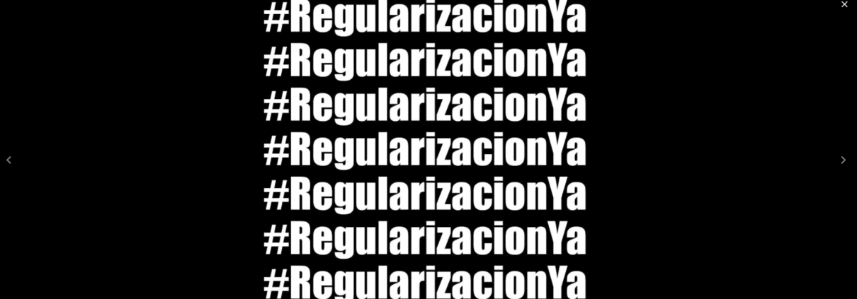 Apoyamos al movimiento #RegularizaciónYa